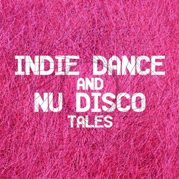 VA - Indie Dance and Nu Disco Tales