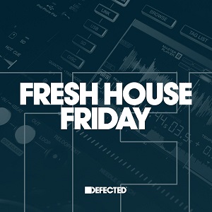 VA  Fresh House Friday By Defected March 2018
