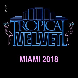 VA  Tropical Velvet Miami 2018 [Tropical Velvet]