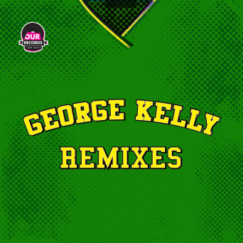 George Kelly  Remixes