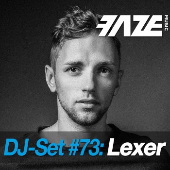 Lexer - Faze DJ Set #73- Lexer