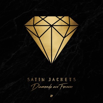 Satin Jackets - Diamonds Are Forever [Eskimo]