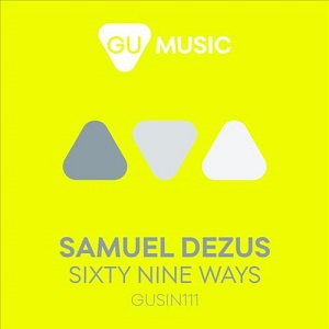 Samuel Dezus - Sixty Nine Ways GU Music [WAV]