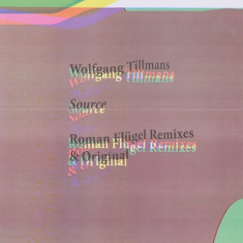 Wolfgang Tillmans - Source (Roman Fl&#252;gel Remixes & Original)