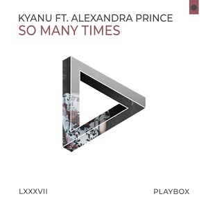 KYANU feat. Alexandra Prince - So Many Times [EP] (2018)