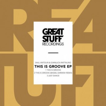 Saul Antolin & Gianluca Rattalino - This Is Groove