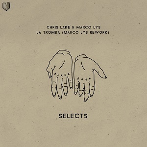 Chris Lake - La Tromba (Marco Lys Rework)