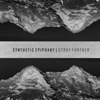 Synthetic Epiphany - Stray Further