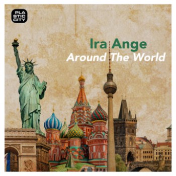 Ira Ange - Around the World [Plastic City Play]