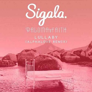 Sigala & Paloma Faith - Lullaby (Remixes) [EP] (2018)