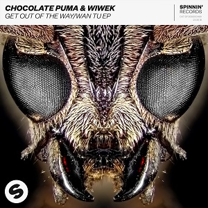 Chocolate Puma & Wiwek - Get Out Of The Way _ Wan Tu [EP] (2018)