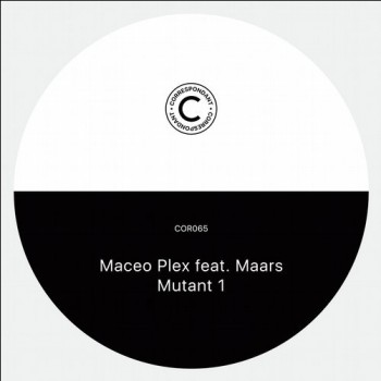 Maceo Plex & Maars - Mutant 1