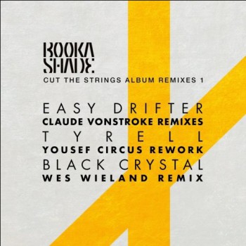 Booka Shade - Cut the Strings - Album Remixes 1