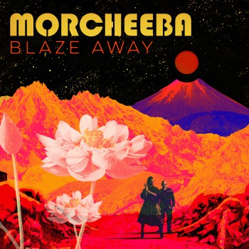 Morcheeba - Blaze Away [Fly Agaric]