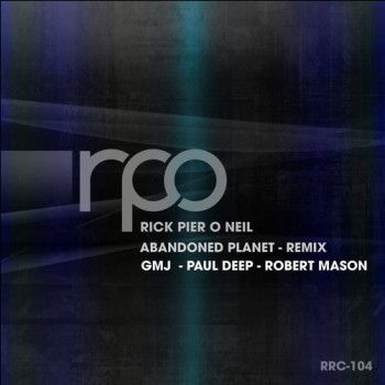 Rick Pier O'neil - Abandoned Planet Remix