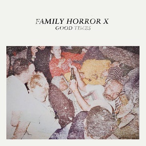 VA - Family Horror X Good Times