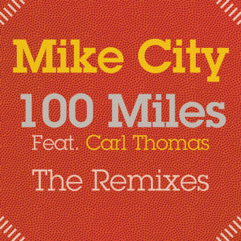Mike City  100 Miles (The Remixes)