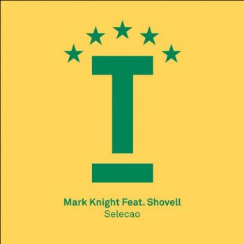 Mark Knight & Shovell - Selecao [Toolroom]