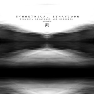 Symmetrical Behaviour, Conrad Van Orton, VSK  Biology, Behaviour And Disorders EP [SOMA524D]