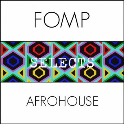 VA  FOMP Selects Afro House [FPS01]