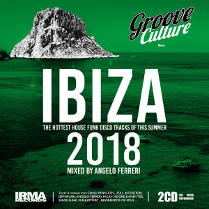 VA  Groove Culture IBIZA 2018 (Mixed by Angelo Ferreri) [GCM030] [flac]