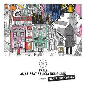 Baile  Amae (Incl. Sasha Remixes) [LNOE090]