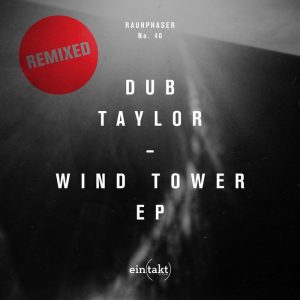 Dub Taylor  Wind Tower Remixed/Dubber  Red Roof Dub Remixe [ETRAUH40RMX]