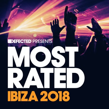 VA - Defected Presents Most Rated Ibiza 2018