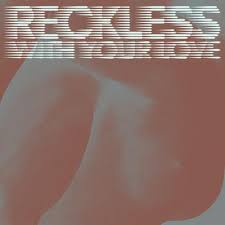 Azari & III  Reckless (With Your Love) Remixes [PERMVAC0923BP]