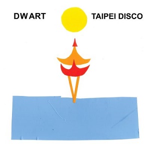 DWART  Taipei Disco [ZAM 002]