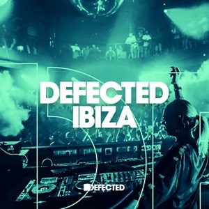 Defected Ibiza 2018 Playlist