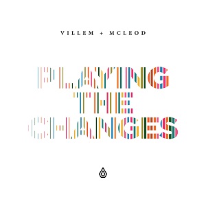 Villem & McLeod - Playing The Changes (SPEAR087) [CD] (2018)