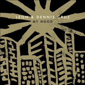 Leon (Italy) & Dennis Cruz - My Hood