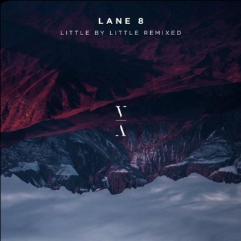 Lane 8 - Little by Little Remixed