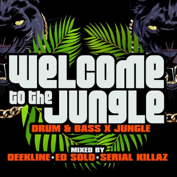 VA - Welcome To The Jungle: Drum & Bass X Jungle: Mixed By Deekline, Ed Solo & Serial Killaz