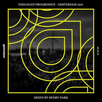 Henry Dark - Enhanced Progressive - Amsterdam 2018