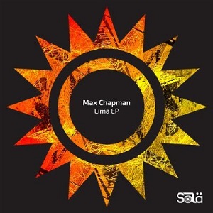 Max Chapman  Lima EP [SOLA05101Z]