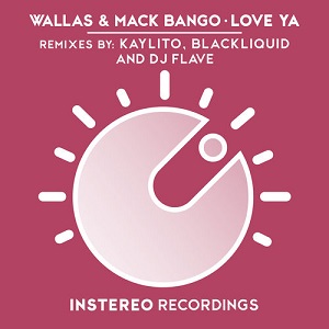 Wallas & Mack Bango  Love Ya / InStereo Recordings