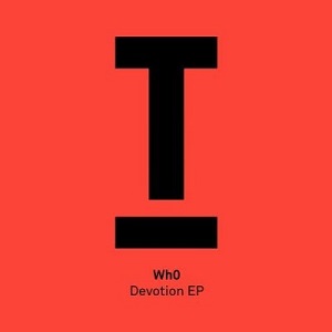 Wh0  Devotion EP [TOOL71701Z]