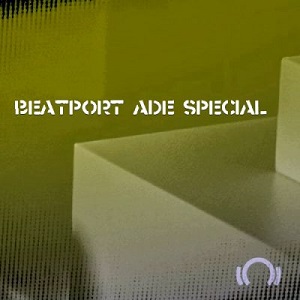 Beatport ADE Special