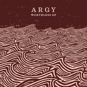 Argy  Worthless EP [CRM206]