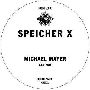 Michael Mayer  See You [KOMPAKTEXX]