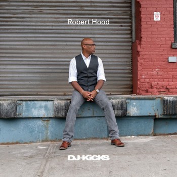 VA  Robert Hood  DJ-Kicks [K7376DTM]