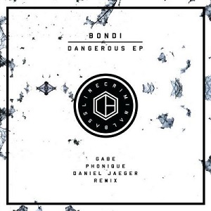 Bondi  Dangerous EP (Incl. Phonique Remix) [CB005]