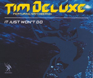 Tim Deluxe Feat. Sam Obernik - It Just Won't Do [FOREVER REMIXE]