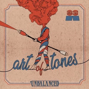 Art Of Tones  Unbalanced [LTCD011]