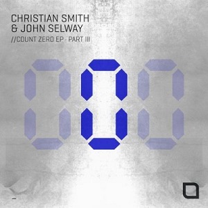 Christian Smith, John Selway  Count Zero EP (PART III) [TR307]