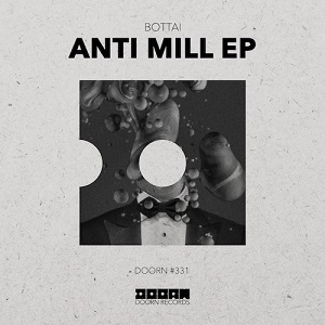 Bottai - Anti Mill [EP] (2019)