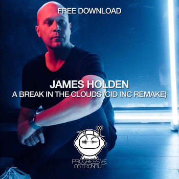 James Holden - A Break In The Clouds (Cid Inc Remake)
