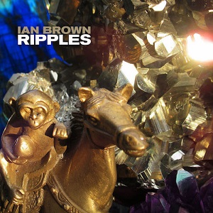 Ian Brown - Ripples (2019) [320]